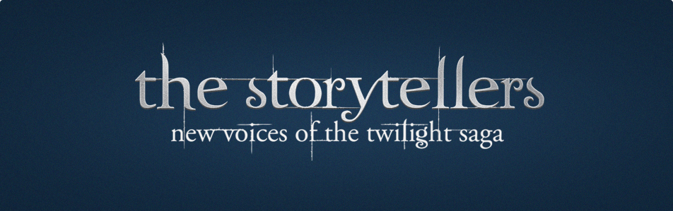 Storytellers: New Voices of the Twilight Saga